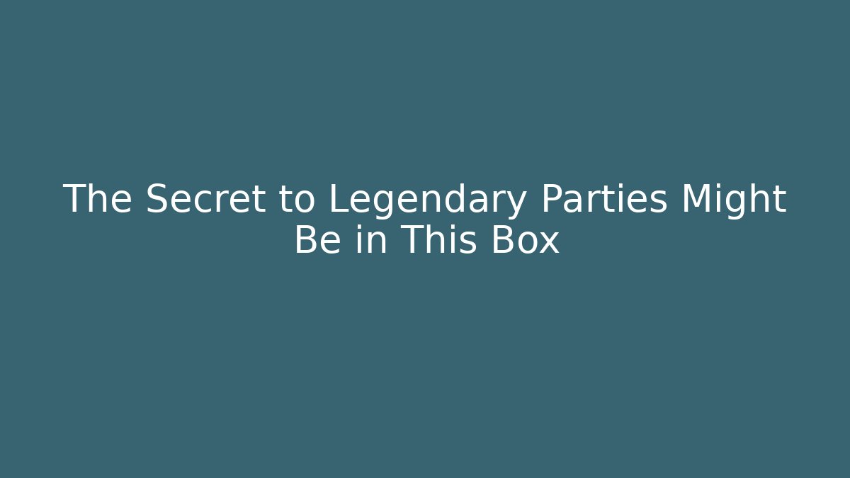 The Secret to Legendary Parties Might Be in This Box - Critter Realm