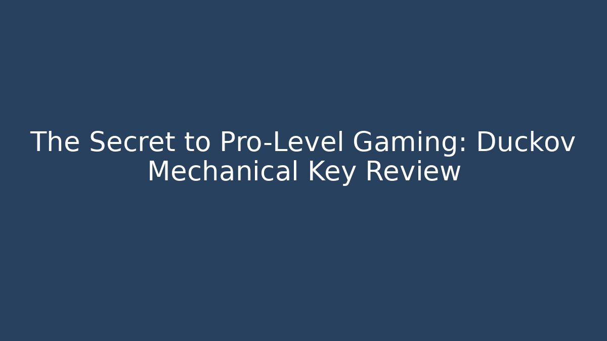 The Secret to Pro-Level Gaming: Duckov Mechanical Key Review