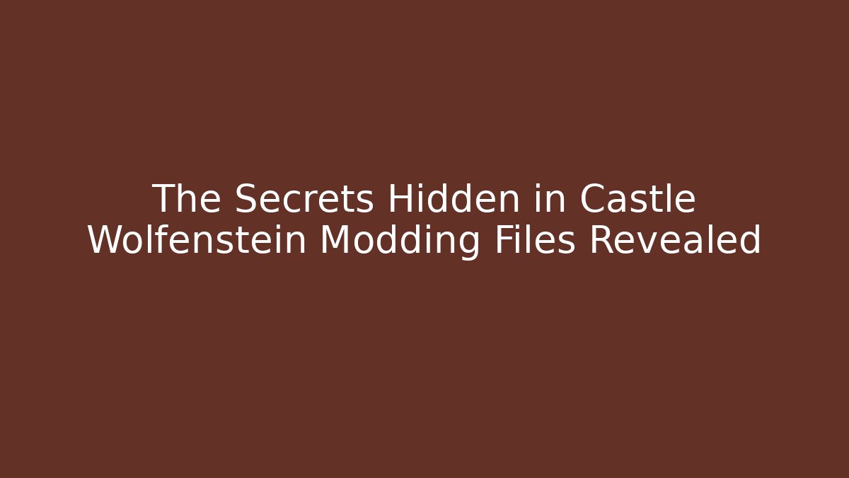 The Secrets Hidden in Castle Wolfenstein Modding Files Revealed