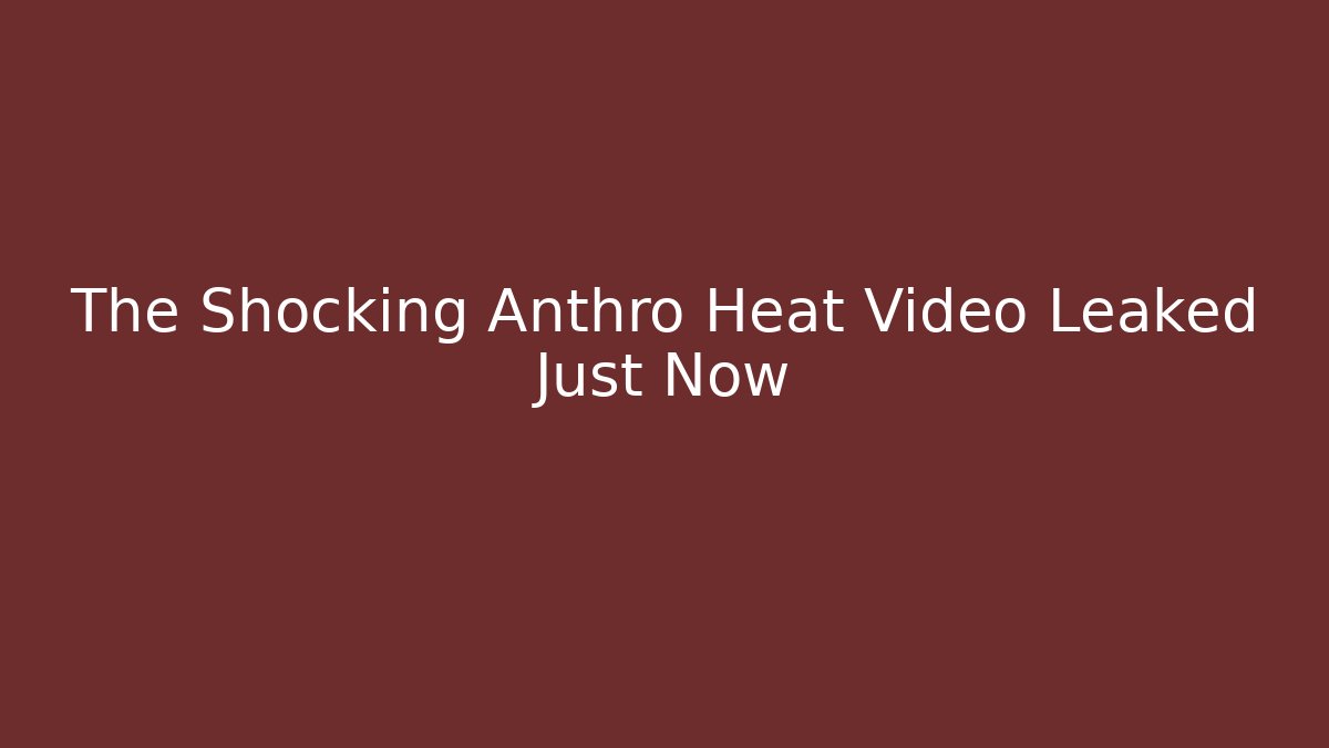 The Shocking Anthro Heat Video Leaked Just Now - Critter Realm