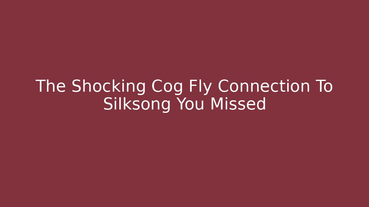 The Shocking Cog Fly Connection To Silksong You Missed