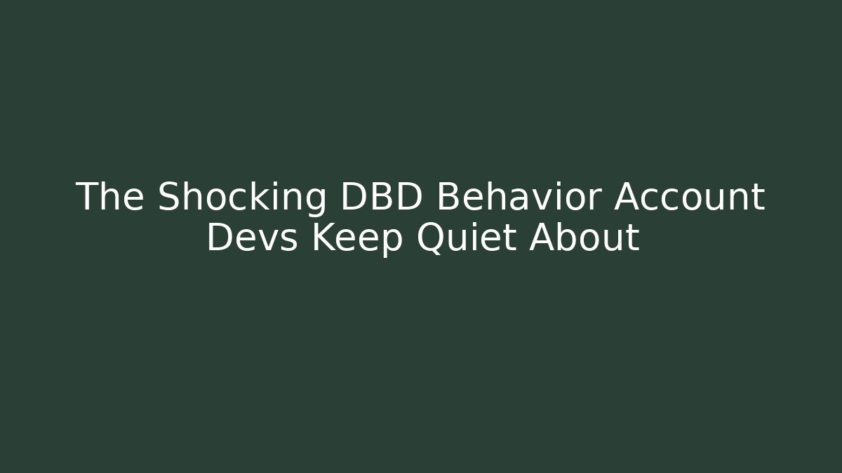 The Shocking DBD Behavior Account Devs Keep Quiet About