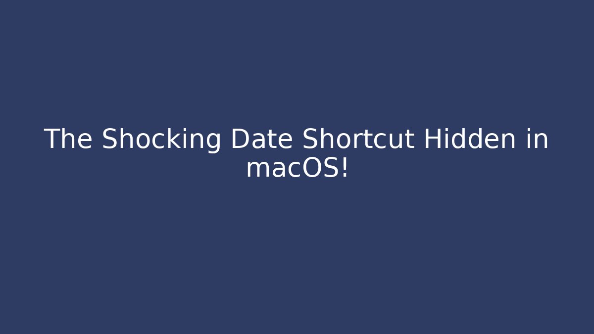 The Shocking Date Shortcut Hidden in macOS!