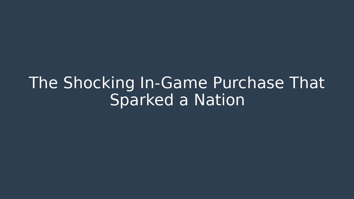 The Shocking In-Game Purchase That Sparked a Nation - Critter Realm