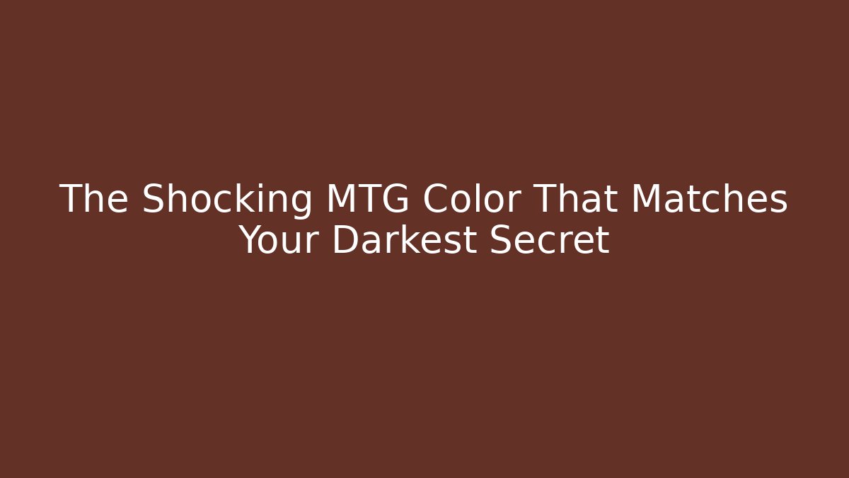 The Shocking MTG Color That Matches Your Darkest Secret - Critter Realm