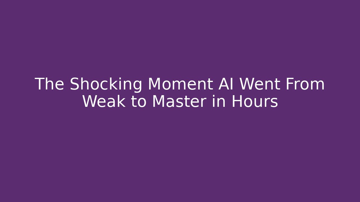 The Shocking Moment AI Went From Weak to Master in Hours