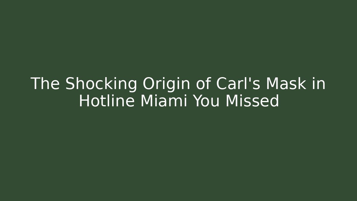 The Shocking Origin of Carl's Mask in Hotline Miami You Missed