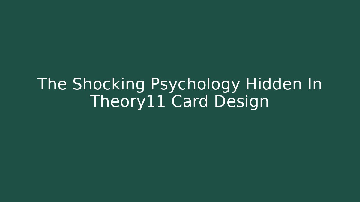 The Shocking Psychology Hidden In Theory11 Card Design - Critter Realm