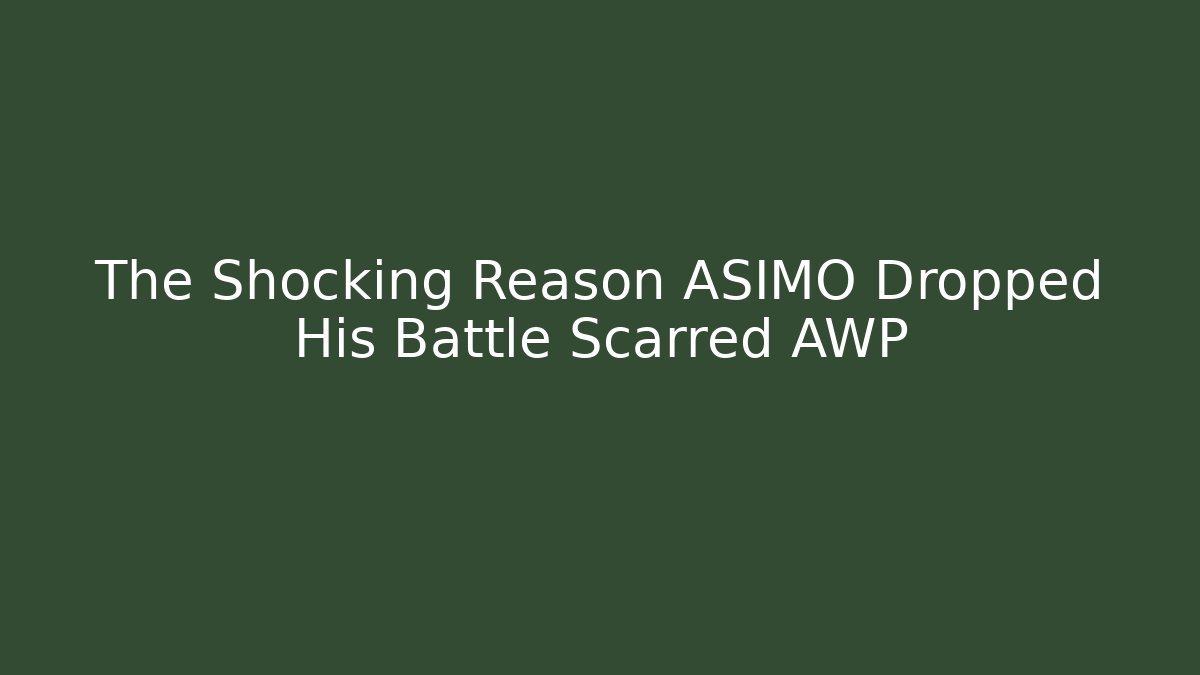 The Shocking Reason ASIMO Dropped His Battle Scarred AWP
