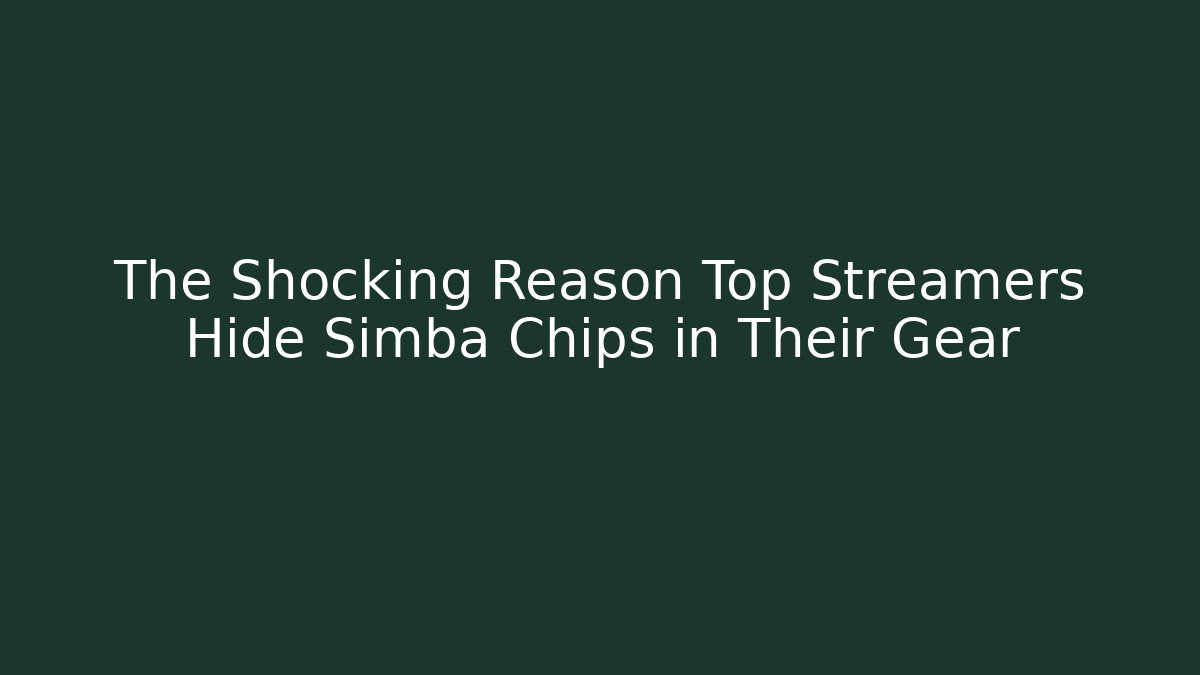 The Shocking Reason Top Streamers Hide Simba Chips in Their Gear - Critter Realm