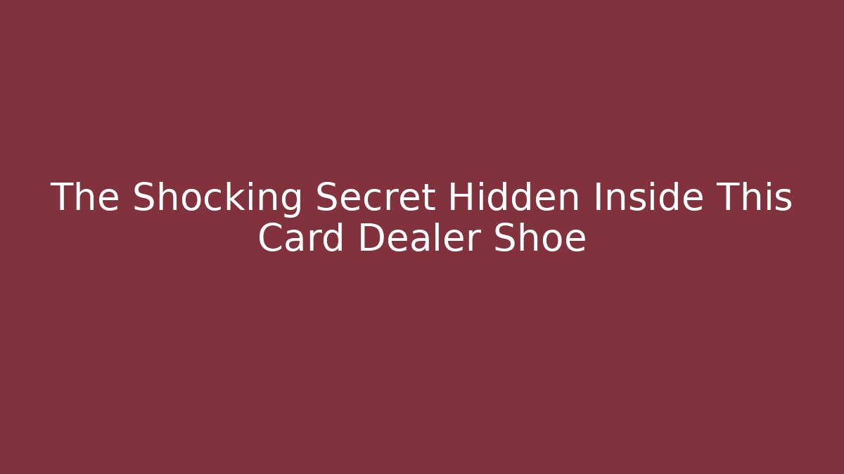 The Shocking Secret Hidden Inside This Card Dealer Shoe