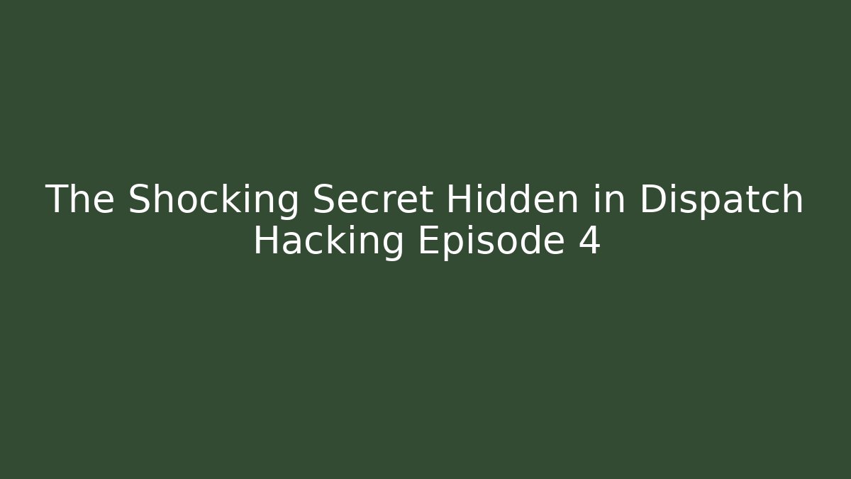 The Shocking Secret Hidden in Dispatch Hacking Episode 4 - Critter Realm