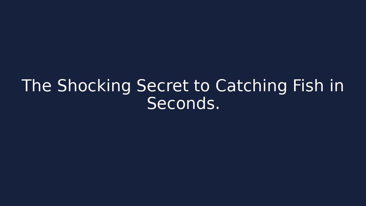 The Shocking Secret to Catching Fish in Seconds. - Critter Realm
