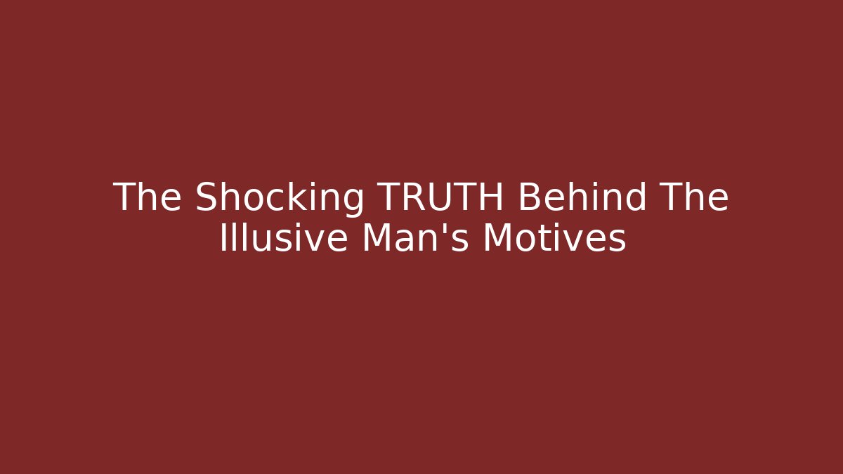 The Shocking TRUTH Behind The Illusive Man's Motives