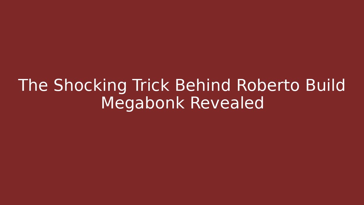 The Shocking Trick Behind Roberto Build Megabonk Revealed