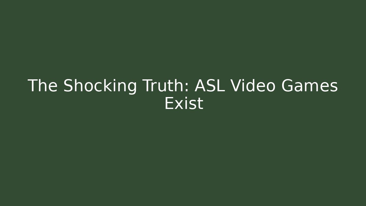 The Shocking Truth: ASL Video Games Exist - Critter Realm