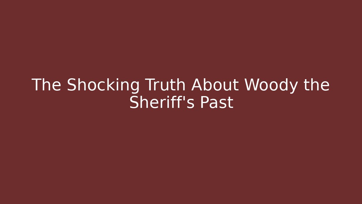 The Shocking Truth About Woody the Sheriff's Past - Critter Realm