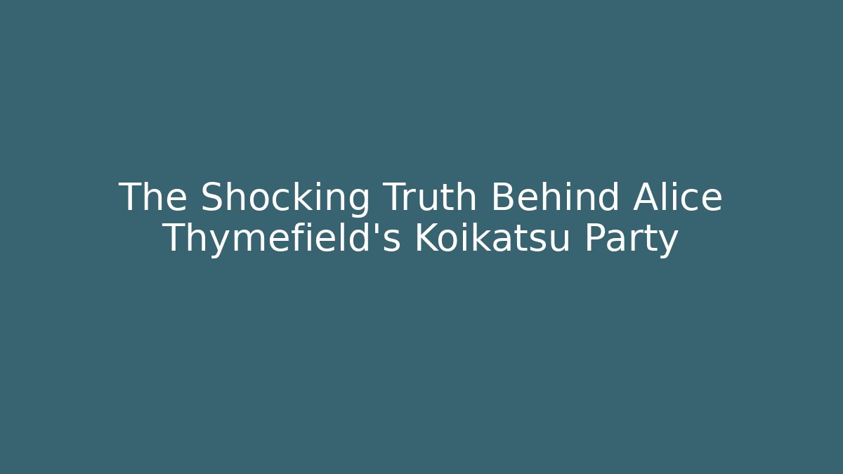 The Shocking Truth Behind Alice Thymefield's Koikatsu Party - Critter Realm