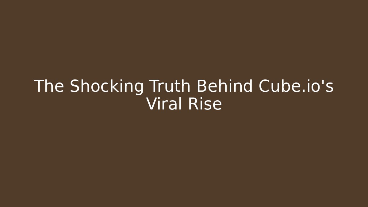The Shocking Truth Behind Cube.io's Viral Rise - Critter Realm