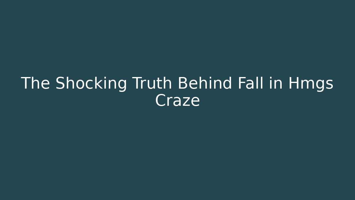 The Shocking Truth Behind Fall in Hmgs Craze - Critter Realm