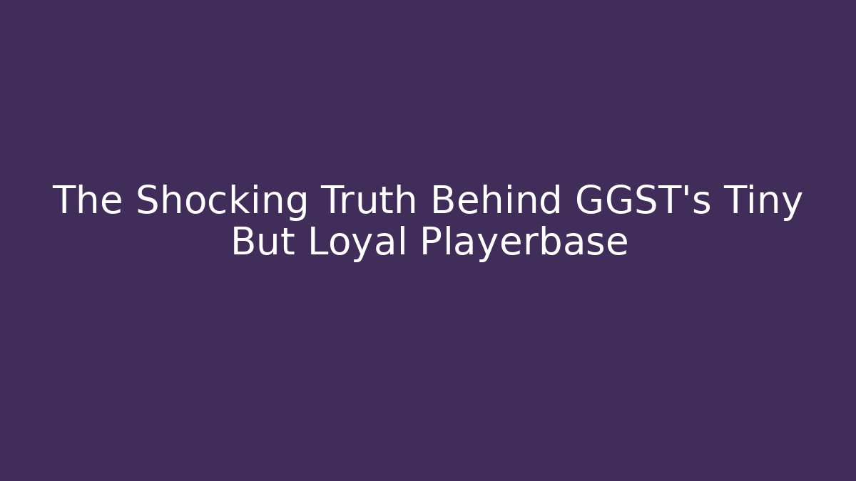 The Shocking Truth Behind GGST's Tiny But Loyal Playerbase - Critter Realm