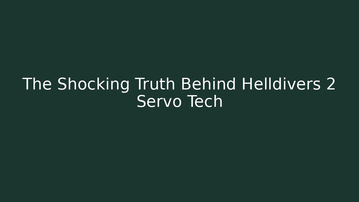 The Shocking Truth Behind Helldivers 2 Servo Tech - Critter Realm