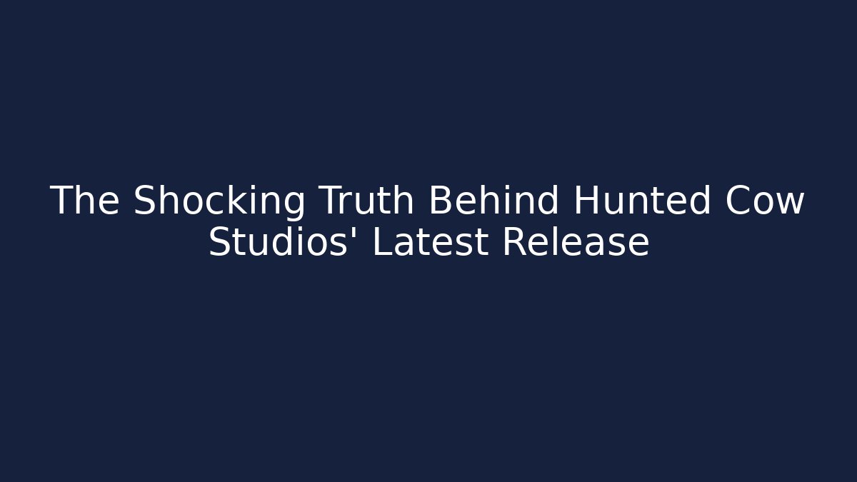 The Shocking Truth Behind Hunted Cow Studios' Latest Release - Critter Realm