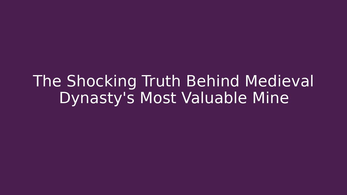 The Shocking Truth Behind Medieval Dynasty's Most Valuable Mine