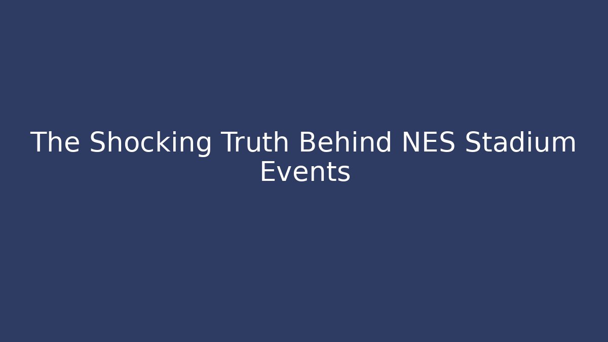 The Shocking Truth Behind NES Stadium Events - Critter Realm