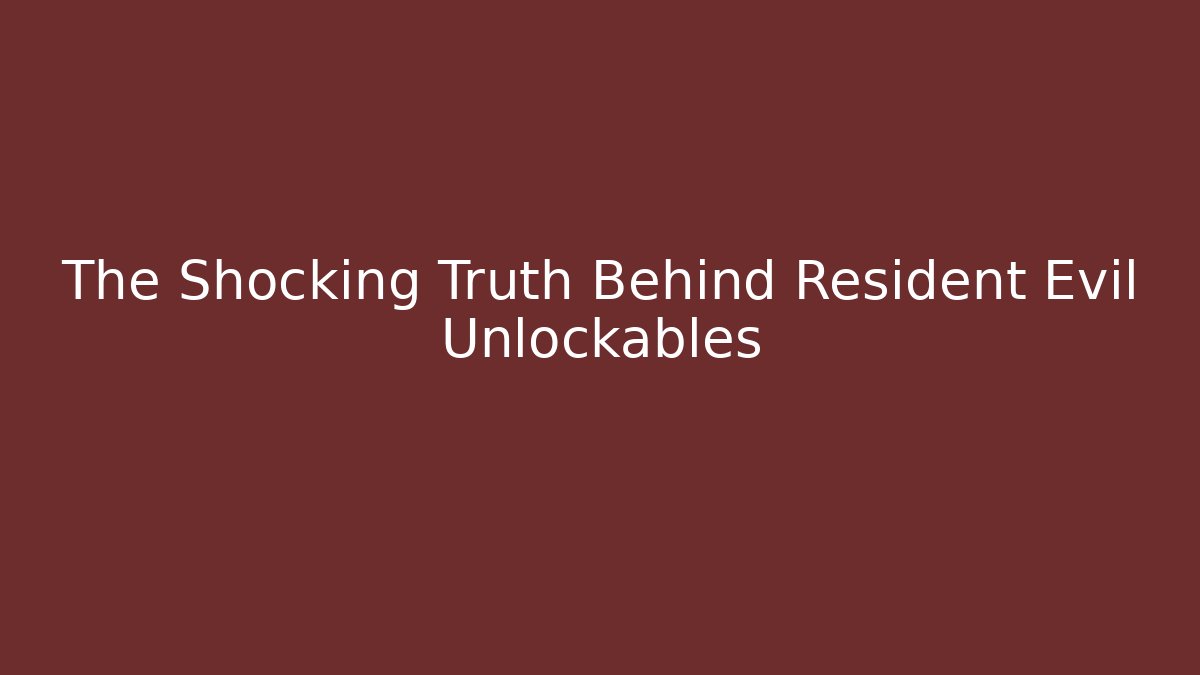 The Shocking Truth Behind Resident Evil Unlockables - Critter Realm