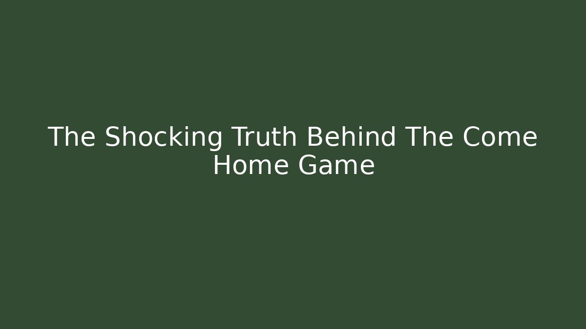 The Shocking Truth Behind The Come Home Game - Critter Realm