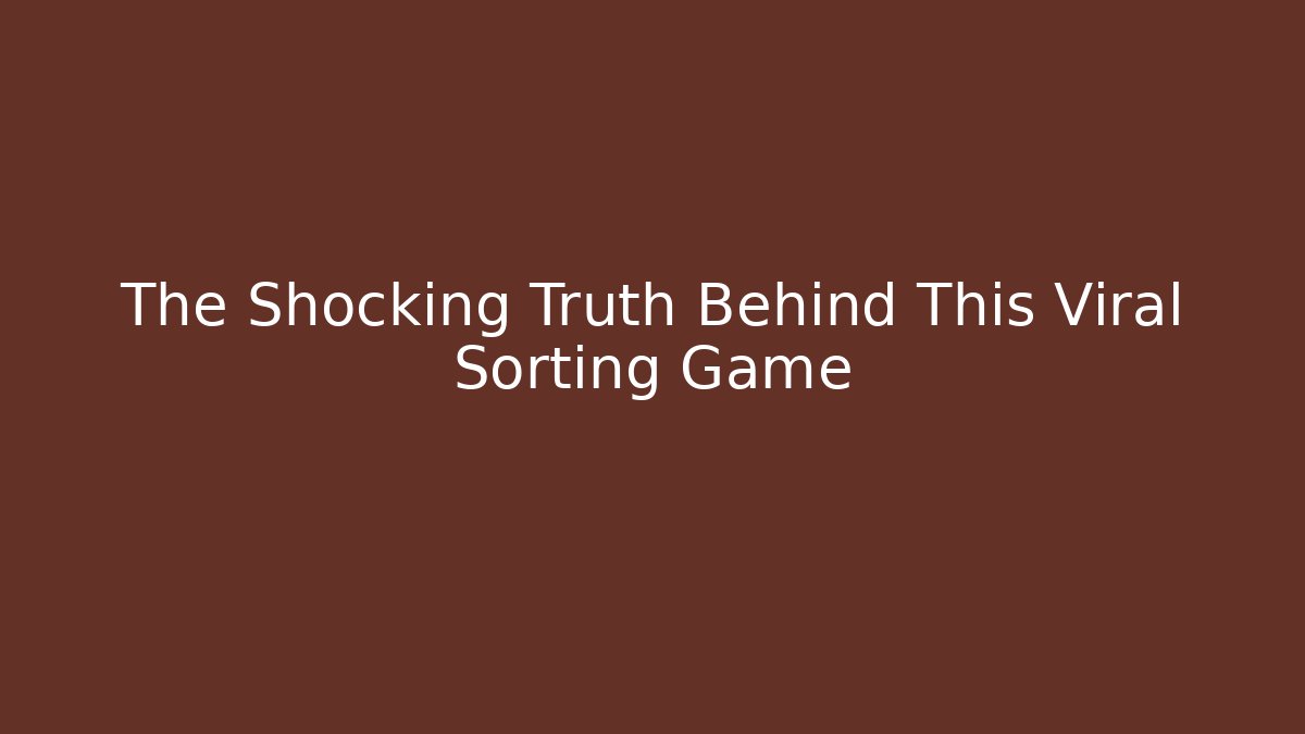The Shocking Truth Behind This Viral Sorting Game - Critter Realm