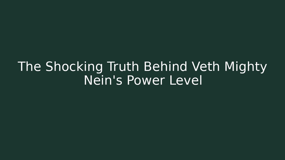 The Shocking Truth Behind Veth Mighty Nein's Power Level