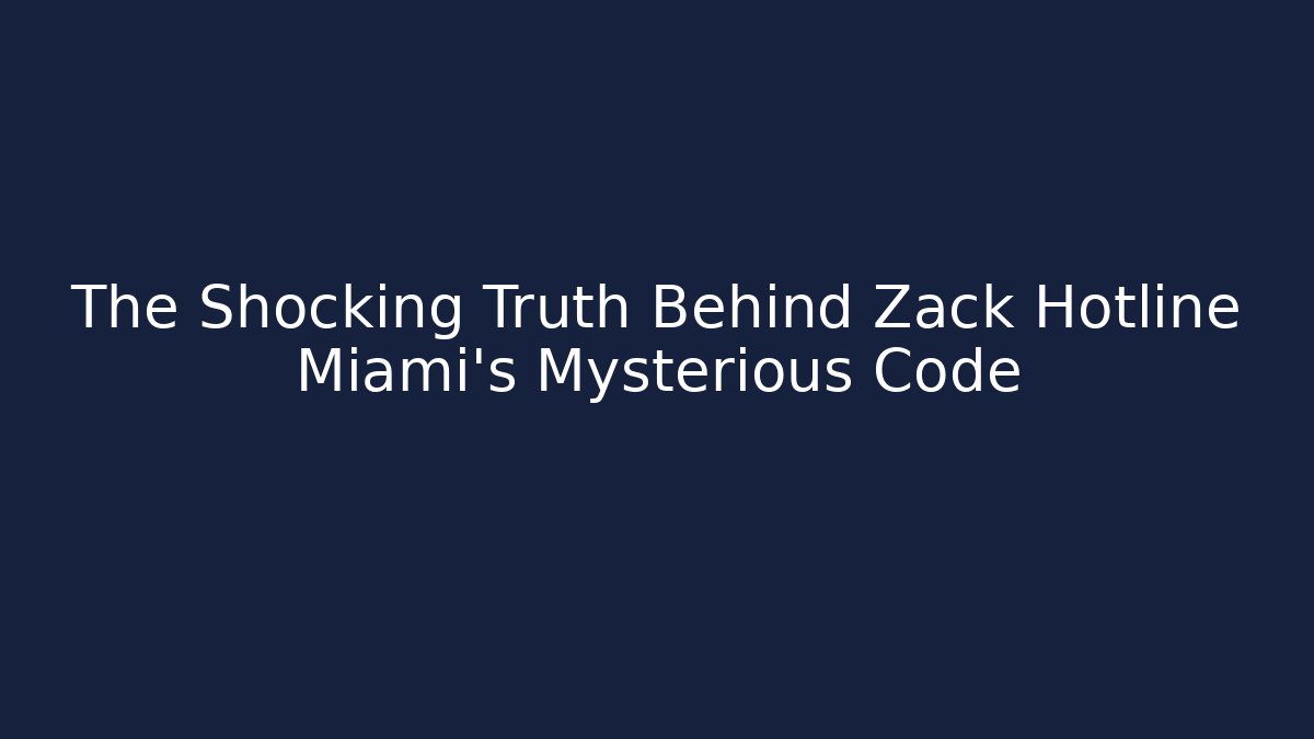 The Shocking Truth Behind Zack Hotline Miami's Mysterious Code