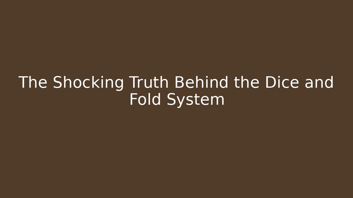 The Shocking Truth Behind the Dice and Fold System - Critter Realm