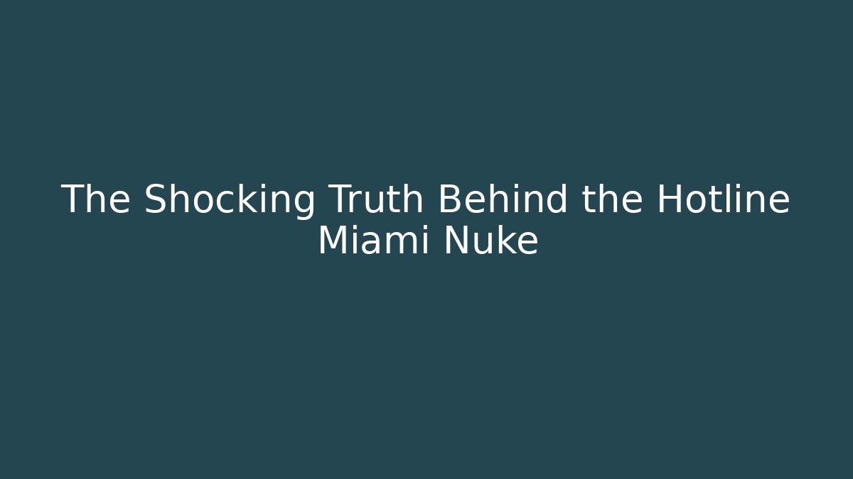 The Shocking Truth Behind the Hotline Miami Nuke