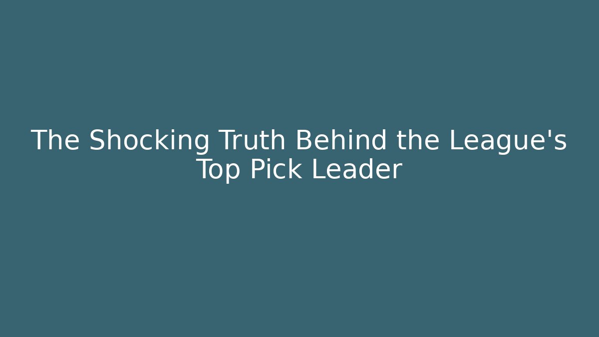The Shocking Truth Behind the League's Top Pick Leader - Critter Realm