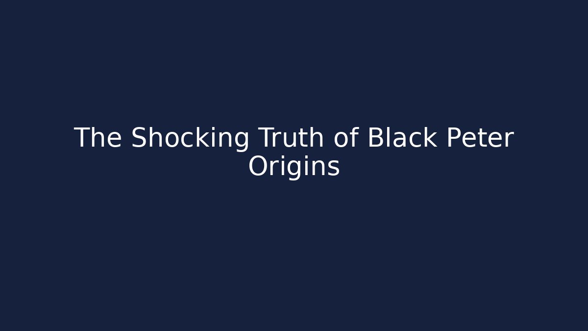 The Shocking Truth of Black Peter Origins - Critter Realm