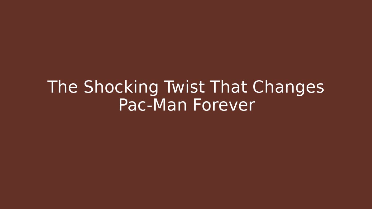 The Shocking Twist That Changes Pac-Man Forever - Critter Realm