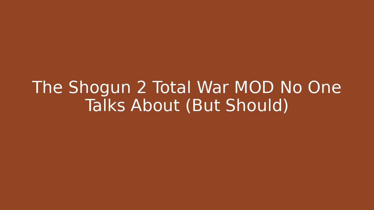 The Shogun 2 Total War MOD No One Talks About (But Should) - Critter Realm