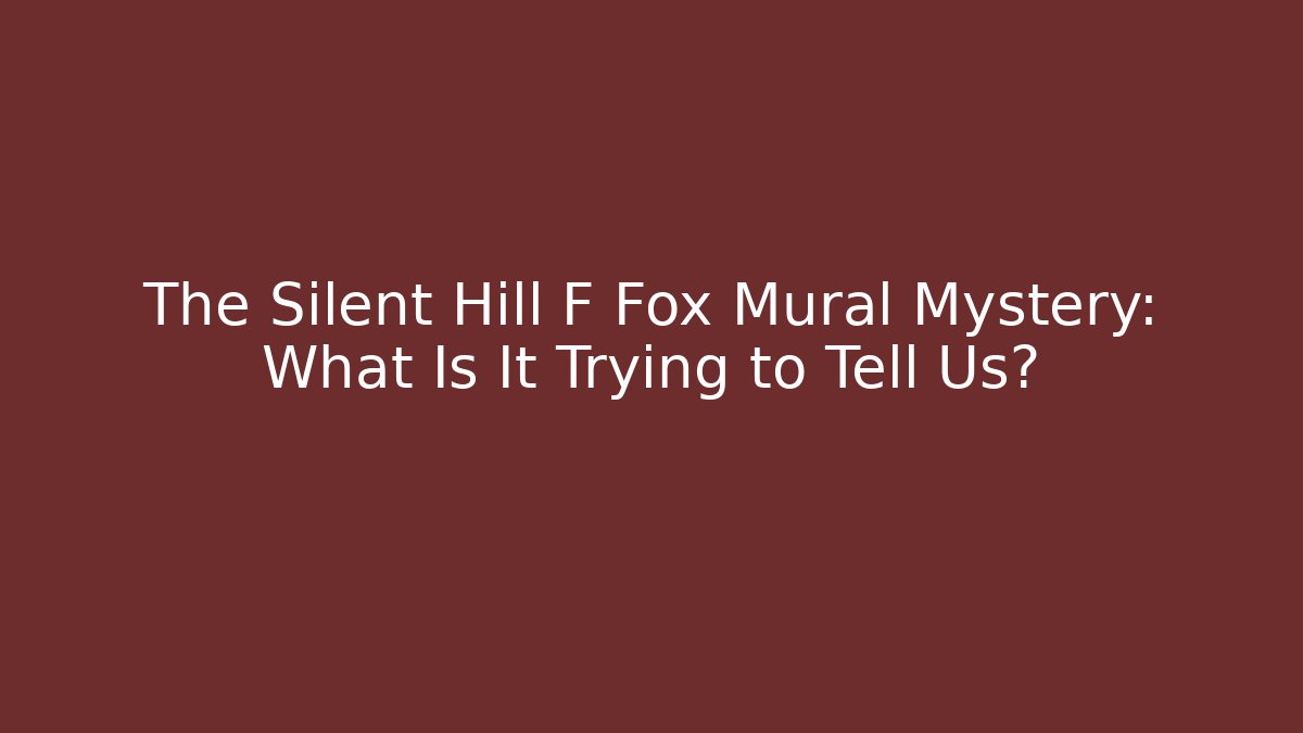 The Silent Hill F Fox Mural Mystery: What Is It Trying to Tell Us? - Critter Realm