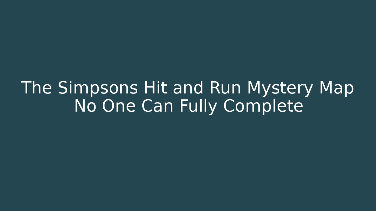 The Simpsons Hit and Run Mystery Map No One Can Fully Complete - Critter Realm