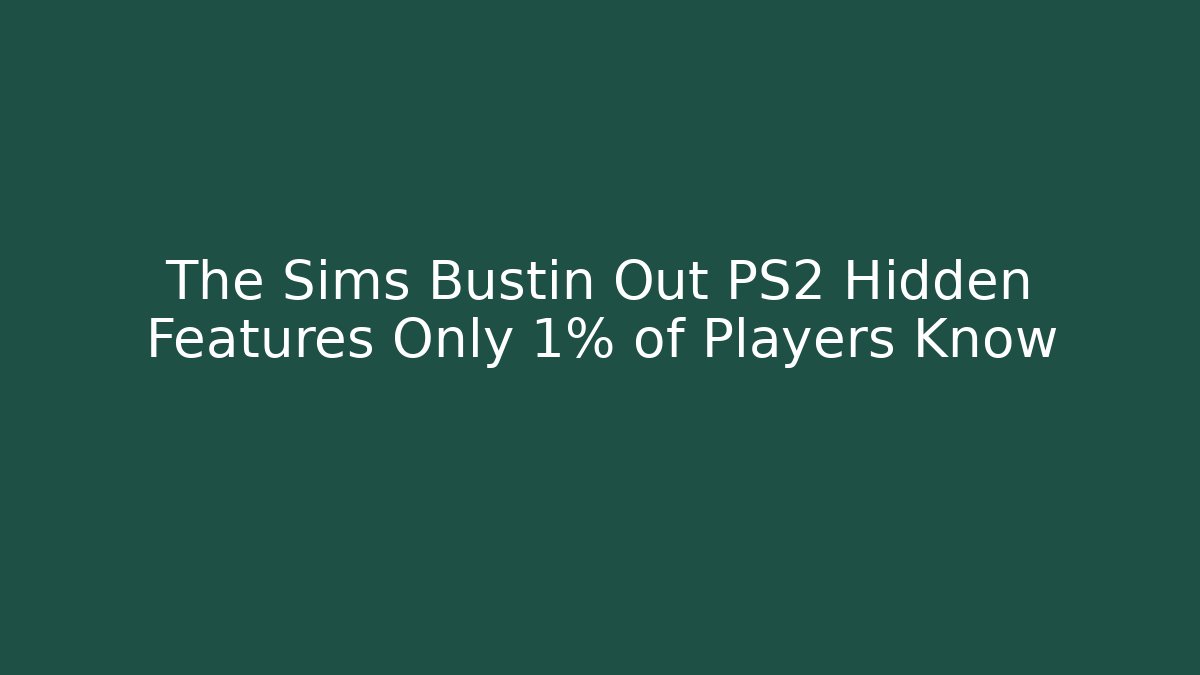 The Sims Bustin Out PS2 Hidden Features Only 1% of Players Know