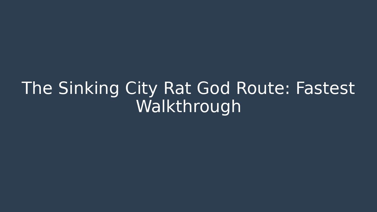 The Sinking City Rat God Route: Fastest Walkthrough