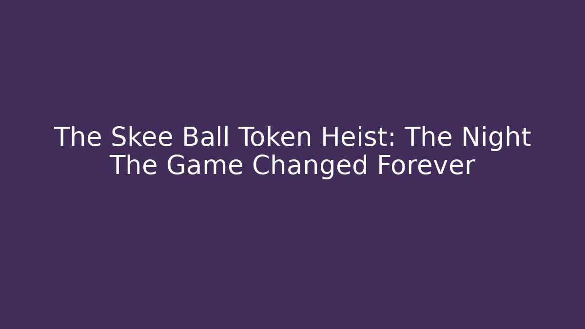 The Skee Ball Token Heist: The Night The Game Changed Forever - Critter Realm