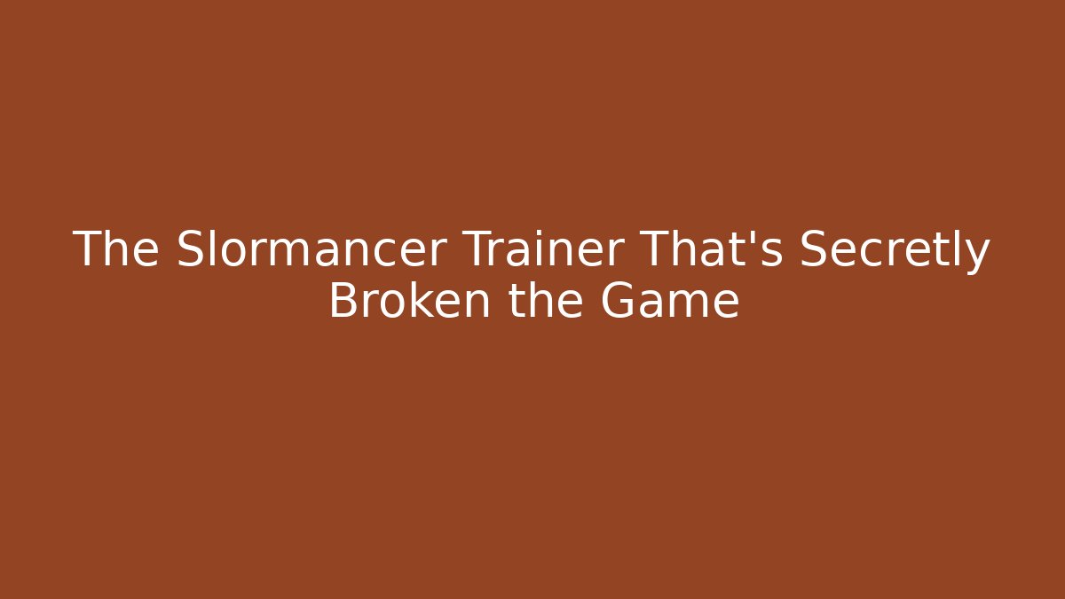 The Slormancer Trainer That's Secretly Broken the Game