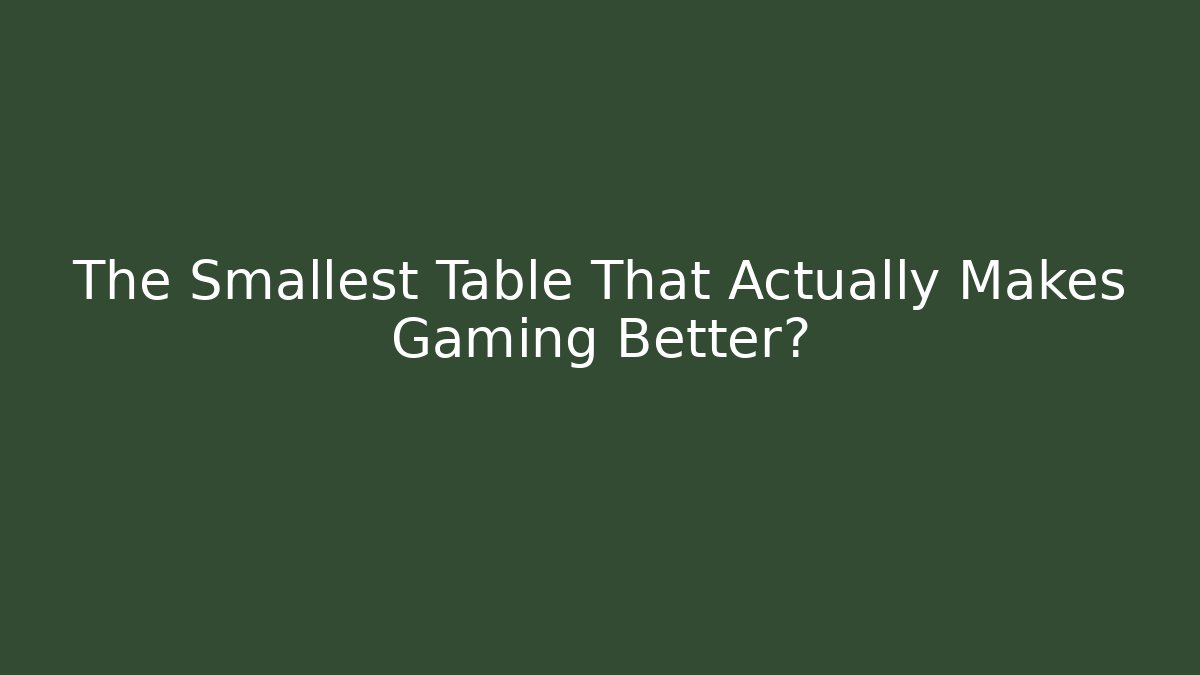 The Smallest Table That Actually Makes Gaming Better? - Critter Realm