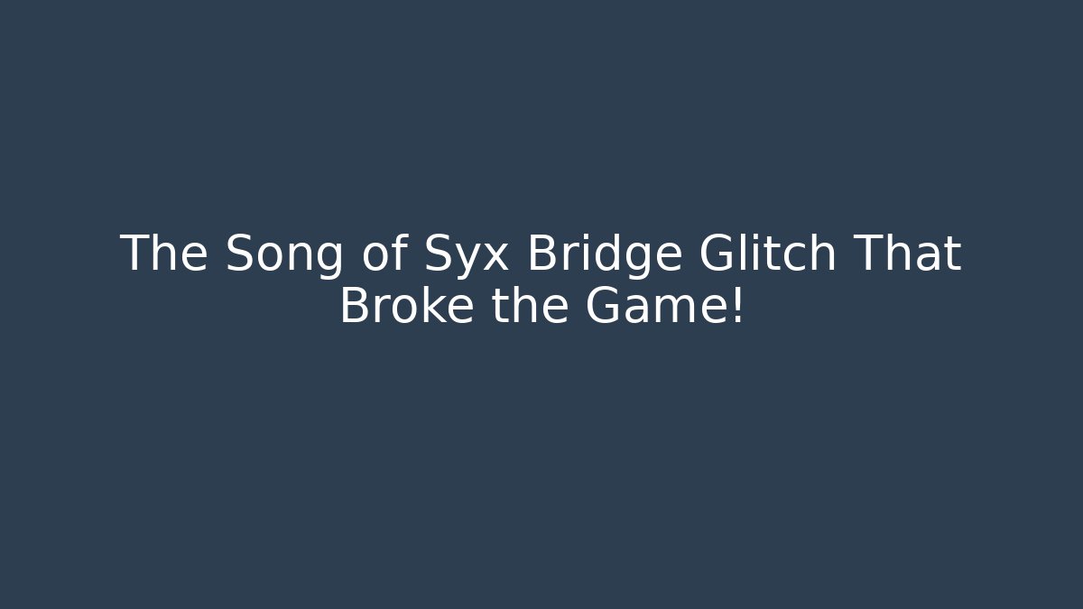 The Song of Syx Bridge Glitch That Broke the Game!