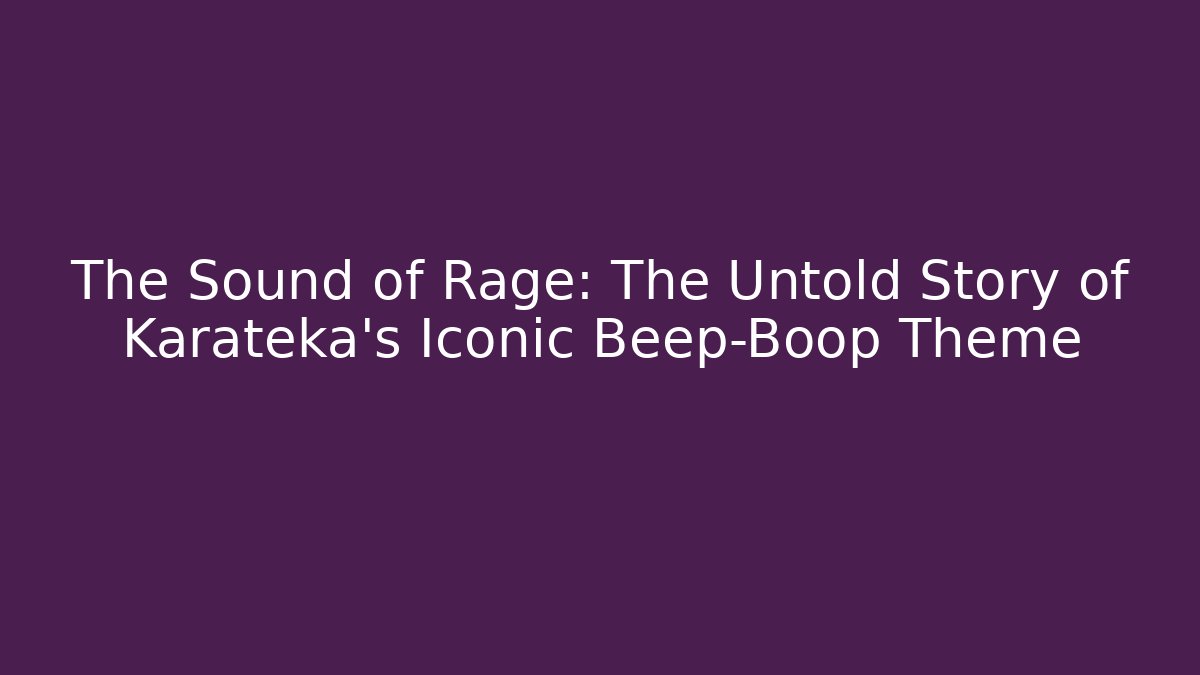 The Sound of Rage: The Untold Story of Karateka's Iconic Beep-Boop Theme