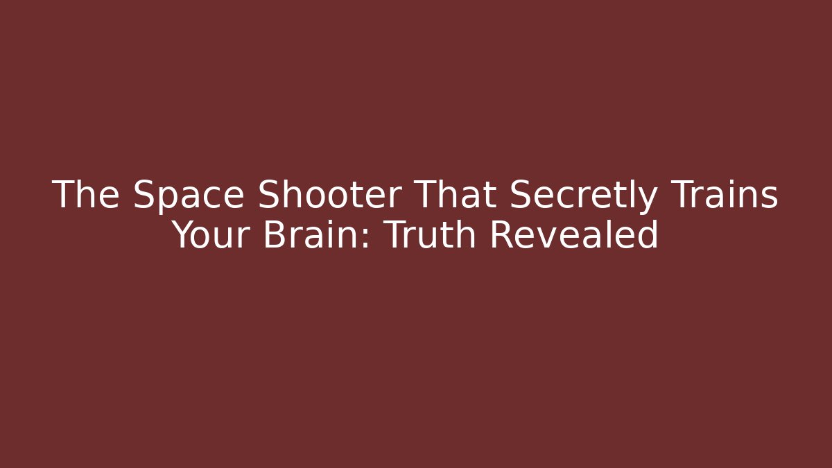 The Space Shooter That Secretly Trains Your Brain: Truth Revealed